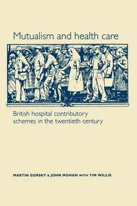Mutualism and health care - Martin Gorsky