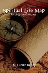 Spiritual Life Map - Kelley Lucille M.