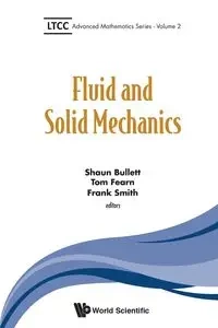 FLUID AND SOLID MECHANICS - SHAUN TOM BULLETT FEARN & FRANK SMITH