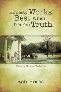 Honesty Works Best When It's the Truth - Hosea Ron