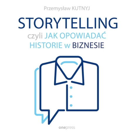 audiobook Storytelling, czyli jak opowiadać historie w biznesie - Przemyslaw Kutnyj