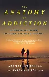 ANATOMY OF ADDICTION - KHALEGHI MORTEZA PHD
