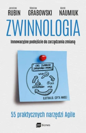 eBook Zwinnologia. Innowacyjne podejście do zarządzania zmianą - Marek Naumiuk, Wiesław Grabowski, Jarosław Rubin epub mobi