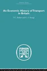 Economic History of Transport in Britain - Christopher Savage