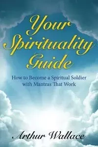 Your Spirituallity Guide - Wallace Arthur
