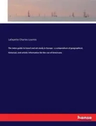 The index guide to travel and art-study in Europe - Charles Loomis Lafayette