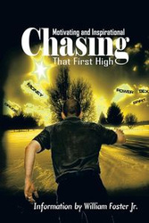 Chasing That First High - Foster William Jr