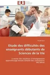 Etude des difficultés des enseignants débutants de sciences de la vie - ZOURI-F