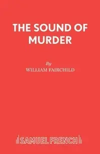 The Sound of Murder - William Fairchild