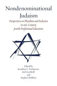 Nondenominational  Judaism - Friedmann Jonathan L