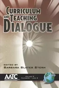 Curriculum and Teaching Dialogue Volume 9 1&2 (PB) - Stern Barbara S.