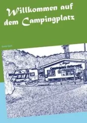 Willkommen auf dem Campingplatz - Spark Kentin