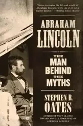 Abraham Lincoln - Stephen Oates B