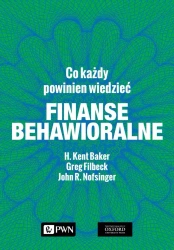 Finanse behawioralne. Co każdy powinien wiedzieć - H. Kent Baker, Greg Filbeck, John R. Nofsinger