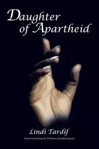 Daughter of Apartheid - Tardif Lindi