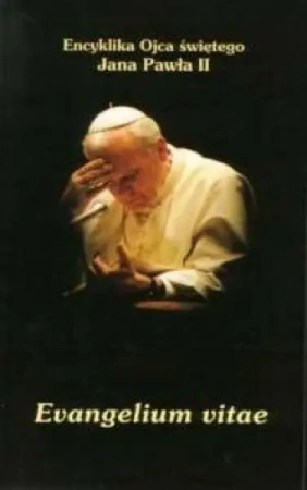 Encyklika Evangelium vitae - Jan Paweł II
