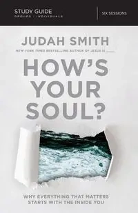 How's Your Soul? Bible Study Guide  | Softcover - Smith Judah