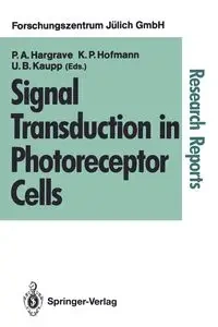 Signal Transduction in Photoreceptor Cells - Hargrave Paul A.