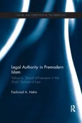 Legal Authority in Premodern Islam - A. Halim Fachrizal