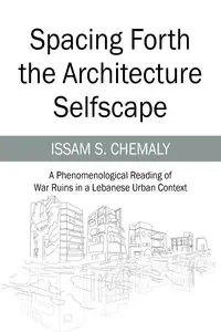 Spacing Forth the Architecture Selfscape - Chemaly Issam S
