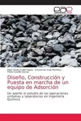 Diseño, Construcción y Puesta en marcha de un equipo de Adsorción - David Puello Pajaro Elder