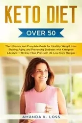 KETO DIET Over 50 - K. Amanda Loss