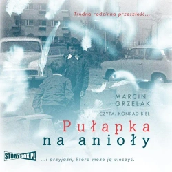 audiobook Pułapka na anioły - Marcin Grzelak