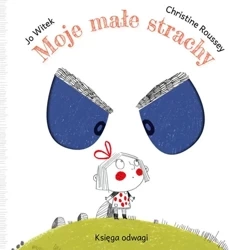 Moje małe strachy księga odwagi - Jo Witek