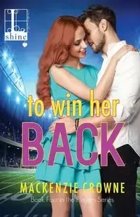 To Win Her Back - Mackenzie Crowne