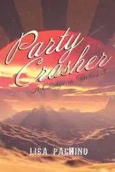 Party Crasher - Lisa Pachino