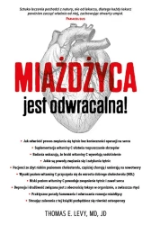 Miażdżyca jest odwracalna! (dodruk 2025) - Thomas E. Levy, MD, JD