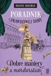Poradnik prawdziwej damy - Dianne Freeman