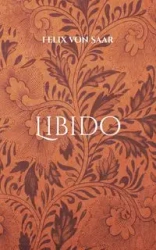 Libido - von Felix Saar
