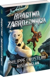 Bractwo Zagrożonych - Philippe Cousteau, Austin Aslan