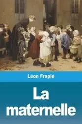 La maternelle - Frapié Léon