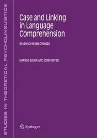 Case and Linking in Language Comprehension - Markus Bader