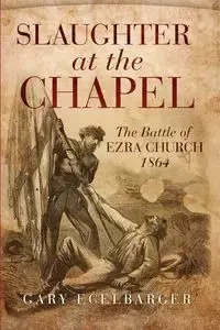 Slaughter at the Chapel - Gary Ecelbarger