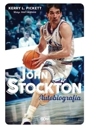 John Stockton. Autobiografia w.2 - John Stockton, Kerry L. Pickett, Michał Rutkowski