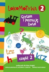 Lokomotywa 2 Czytam i poznaję cz.2 GWO - Małgorzata Dobrowolska (red.)