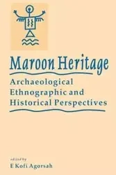 Maroon Heritage Archaeological - Agorsah Ek