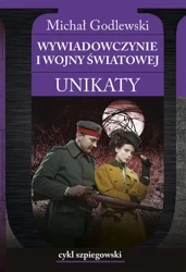 Cykl szpiegowski Tom 2.Wywiadowczynie I wojny światowej. Unikaty - Michał Godlewski