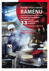 Podróż przez krainę ramenu. Kulinarny przewodnik.. - Marcin Wojtasik