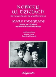 Kobiety w dziejach. Od nowożytności do współczesn. - red. Maciej Franz, Zbigniew Pilarczyk