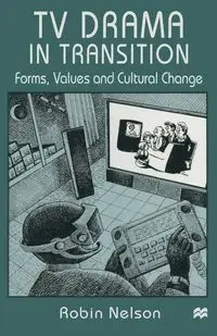 TV Drama in Transition - Nelson Robin