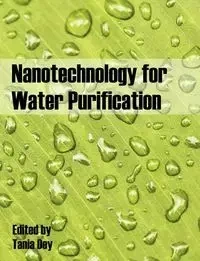 Nanotechnology for Water Purification - Tania Dey