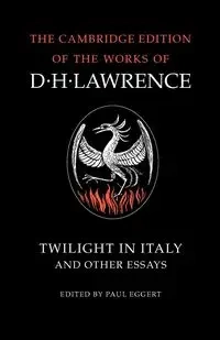 Twilight in Italy and Other Essays - Lawrence D. H.