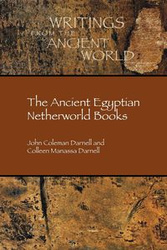 The Ancient Egyptian Netherworld Books - Darnell John Coleman