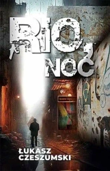Rio, noc - Łukasz Czeszumski
