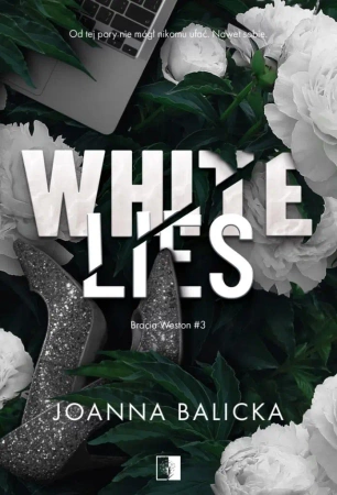 Bracia Weston T.3 White Lies - Joanna Balicka