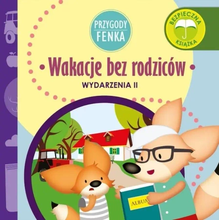 Przygody Fenka. Wakacje bez rodziców - Dominika Galka